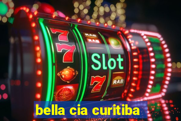 bella cia curitiba